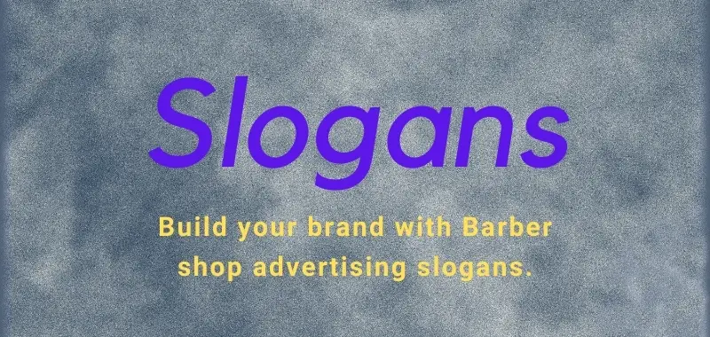 Build your brand with Barber shop advertising slogans.