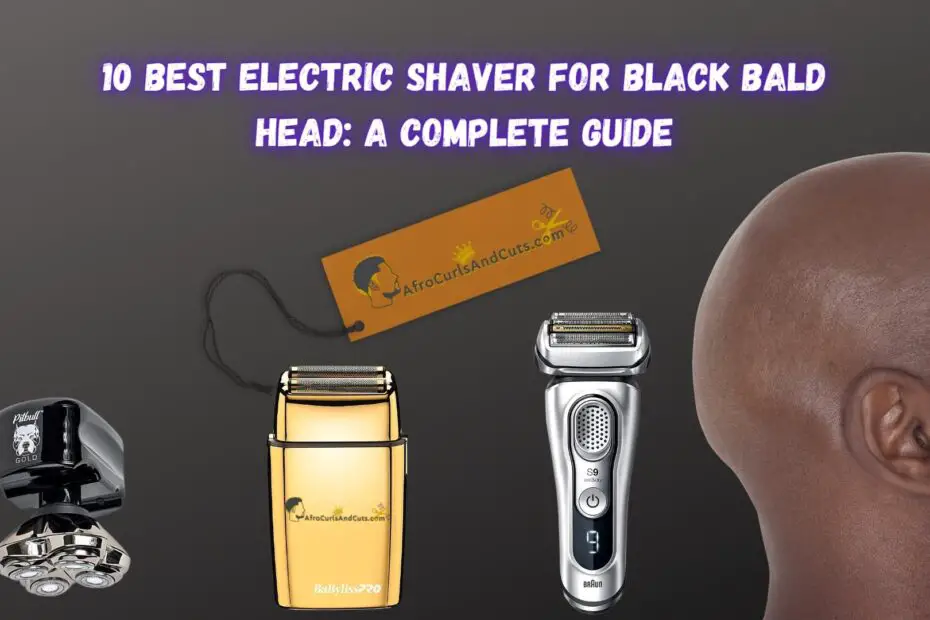 best electric shaver for black bald head