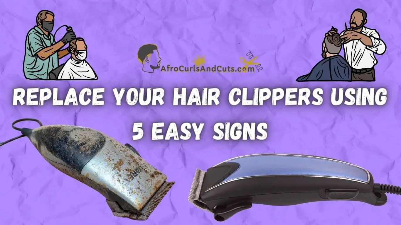 Replace your Hair Clippers using 5 EASY Signs