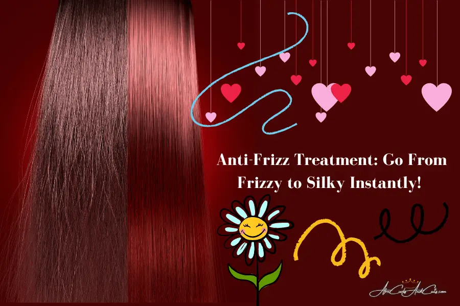 Anti-Frizz Treatment: Go From Frizzy to Silky instantly!