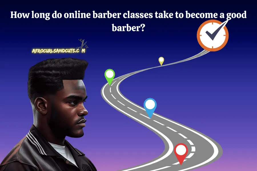 How long do online barber courses take to become a good barber?