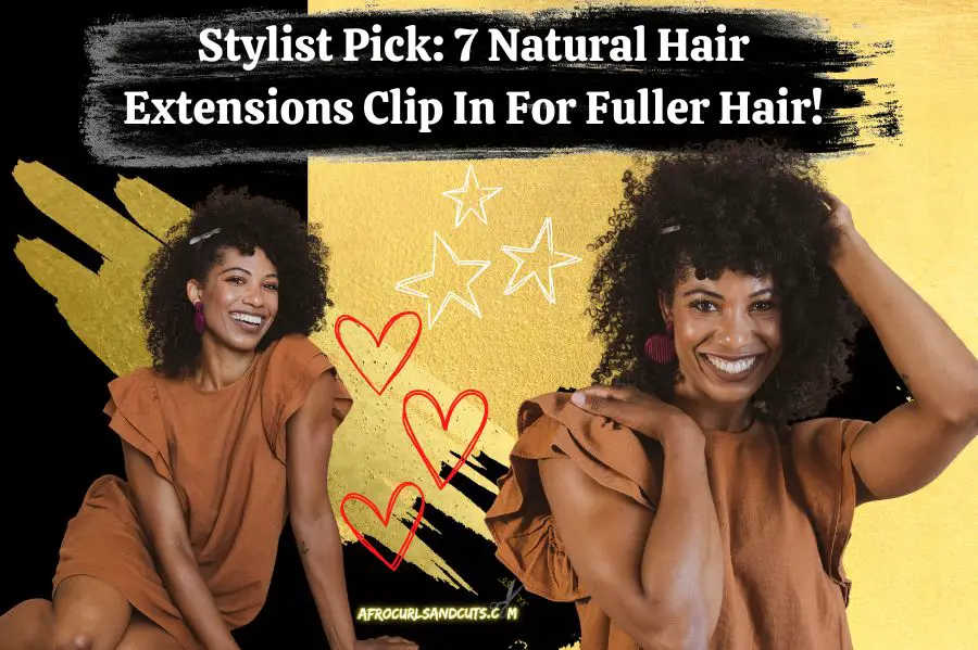 Stylist Pick 7 Natural Hair Extensions Clip In For Fuller Hair