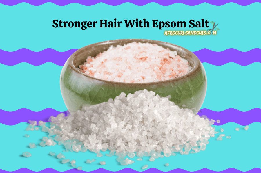 Stronger Hair With Epsom Salt